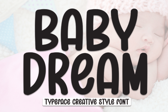 Baby Dream: The Ultimate Cute Display Font for Your Next Project