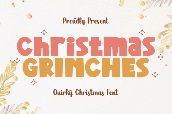 Christmas Grinches: The Quirky Display Font for Festive Branding