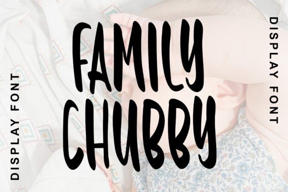 Family Chubby: A Bold Display Typeface for Handmade Brands