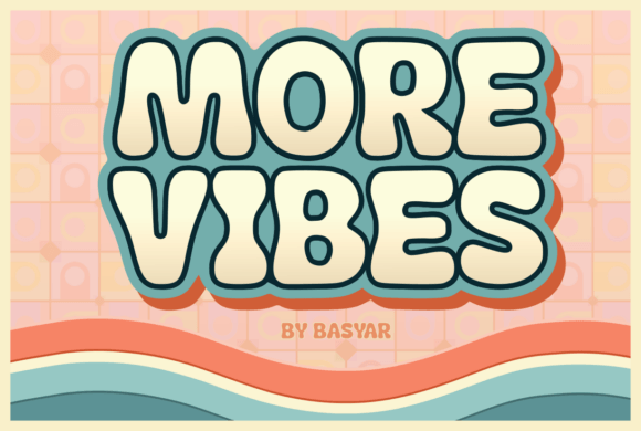 More Vibes: The Playful Display Font for Handmade Brands