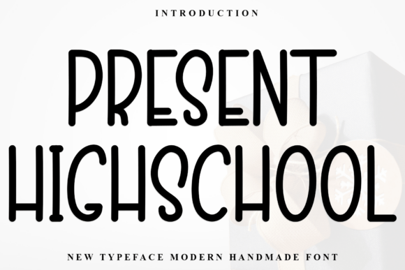 Present Highschool: A Handmade Display Font for Small Business Branding