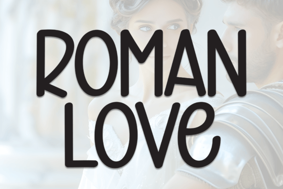 Roman Love: A Sweet Handwritten Display Font for Makers