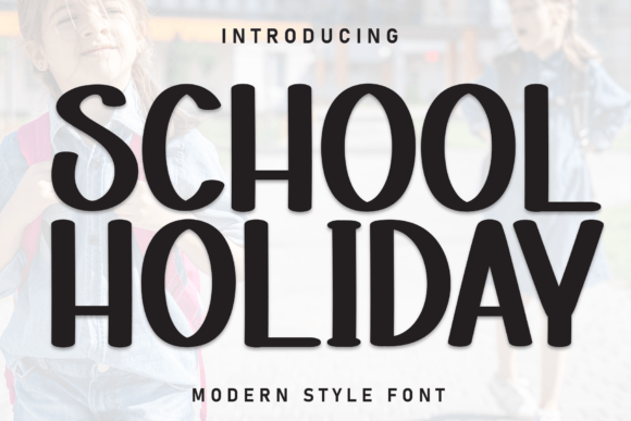 School Holiday: A Whimsical Display Font for Campaign Design