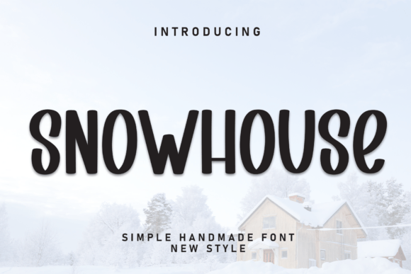 Snowhouse: A Playful Display Font for Cozy Editorial Design